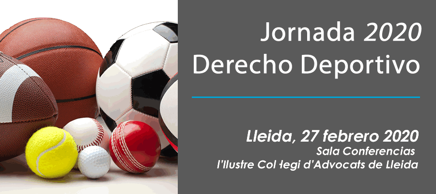 VII Jornadas de Derecho Deportivo en Lleida “Procedimiento disciplinario y sancionador en el deporte”