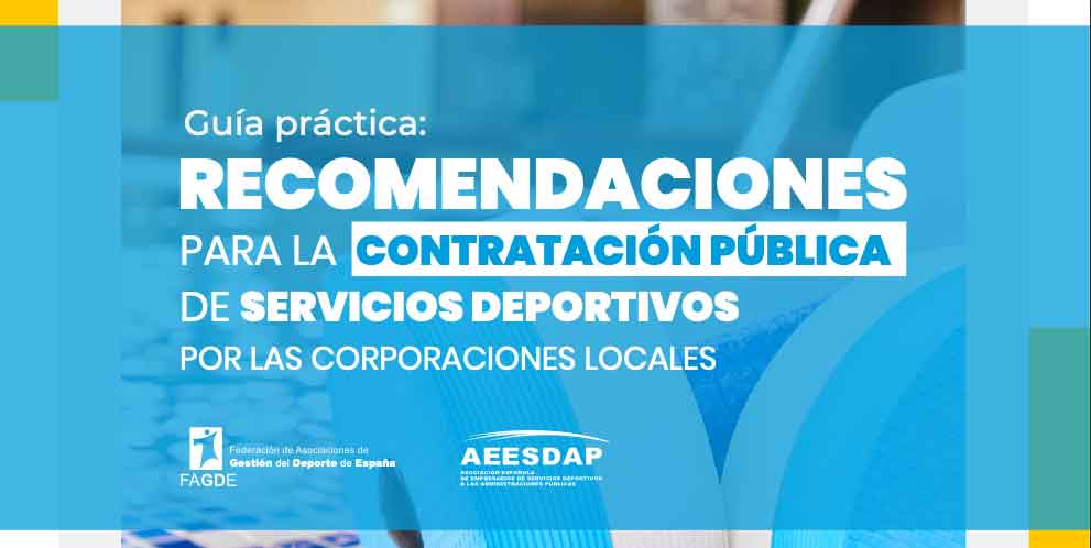 actualización de la Guía Práctica de Recomendaciones para la Contratación Pública de Servicios Deportivos por las Corporaciones Locales.